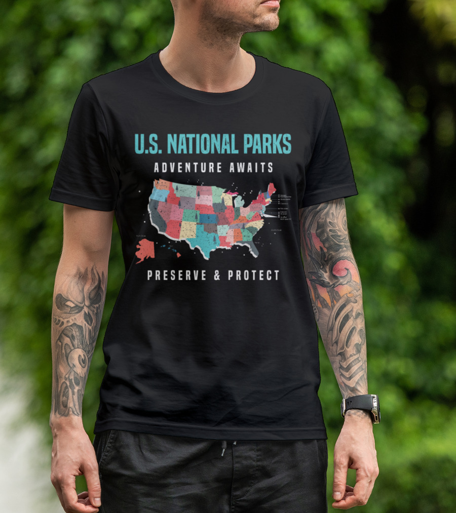 U.S. National Parks Map Adventure Awaits Preserve And Protect T-Shirt