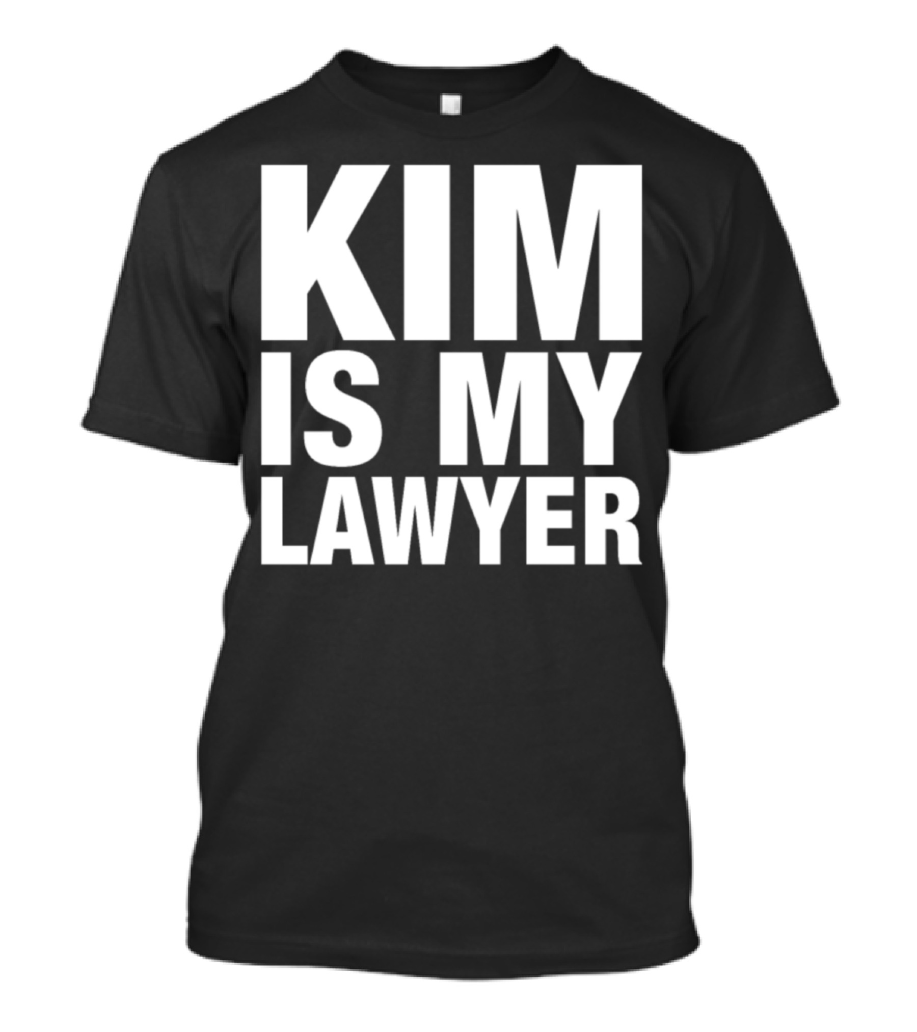KIM IS MY LAWYER T-Shirt