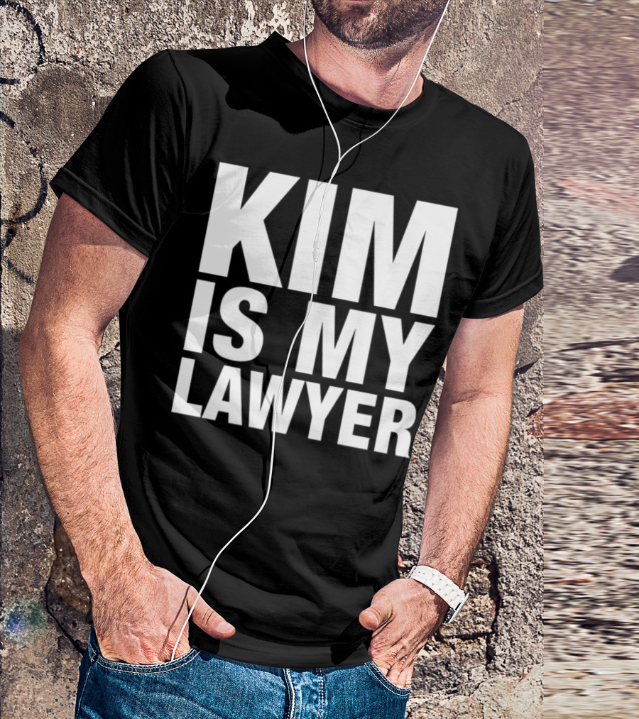 KIM IS MY LAWYER T-Shirt