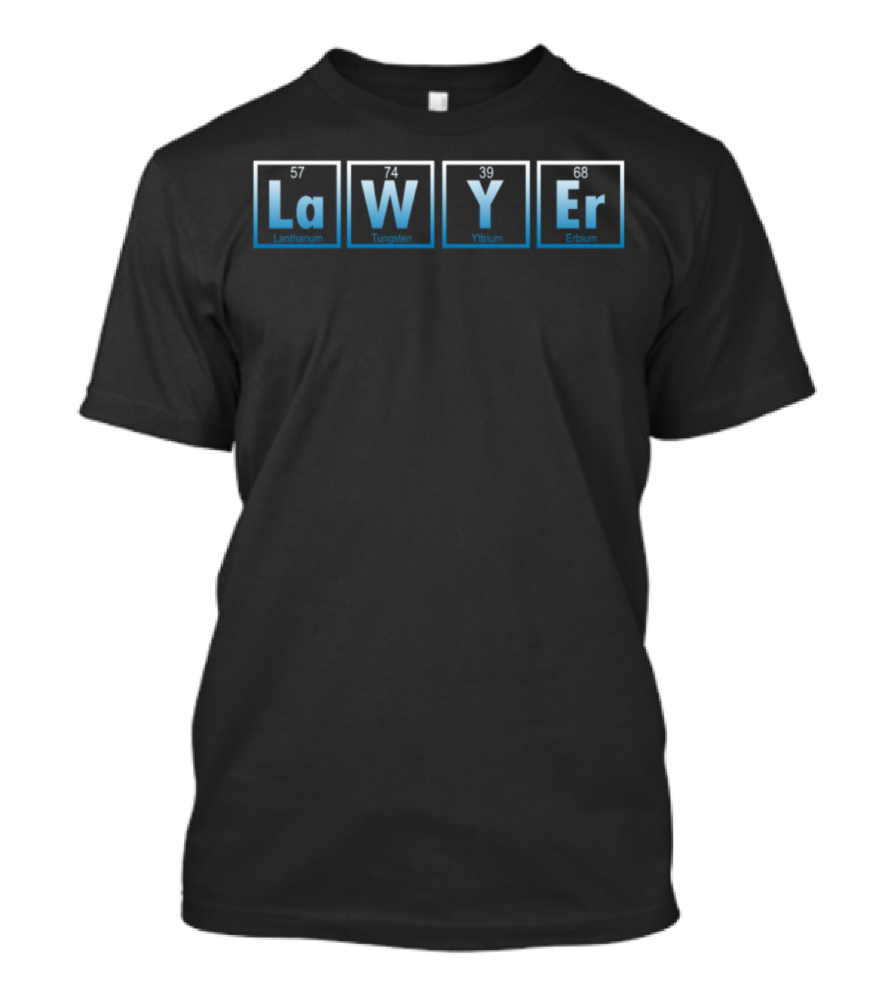 Lawyer Elements Lanthanum Tungsten Yttrium Erbium Periodic Table T-Shirt