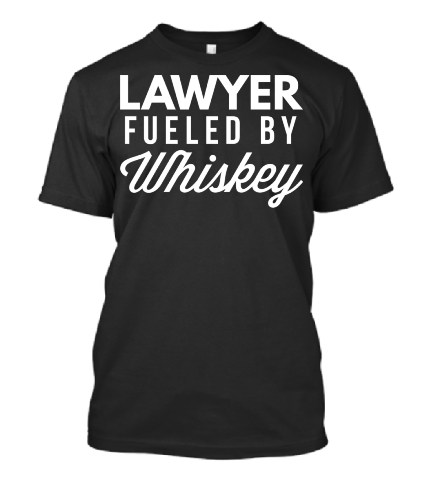 Lawyer Fueled By Whiskey T-Shirt