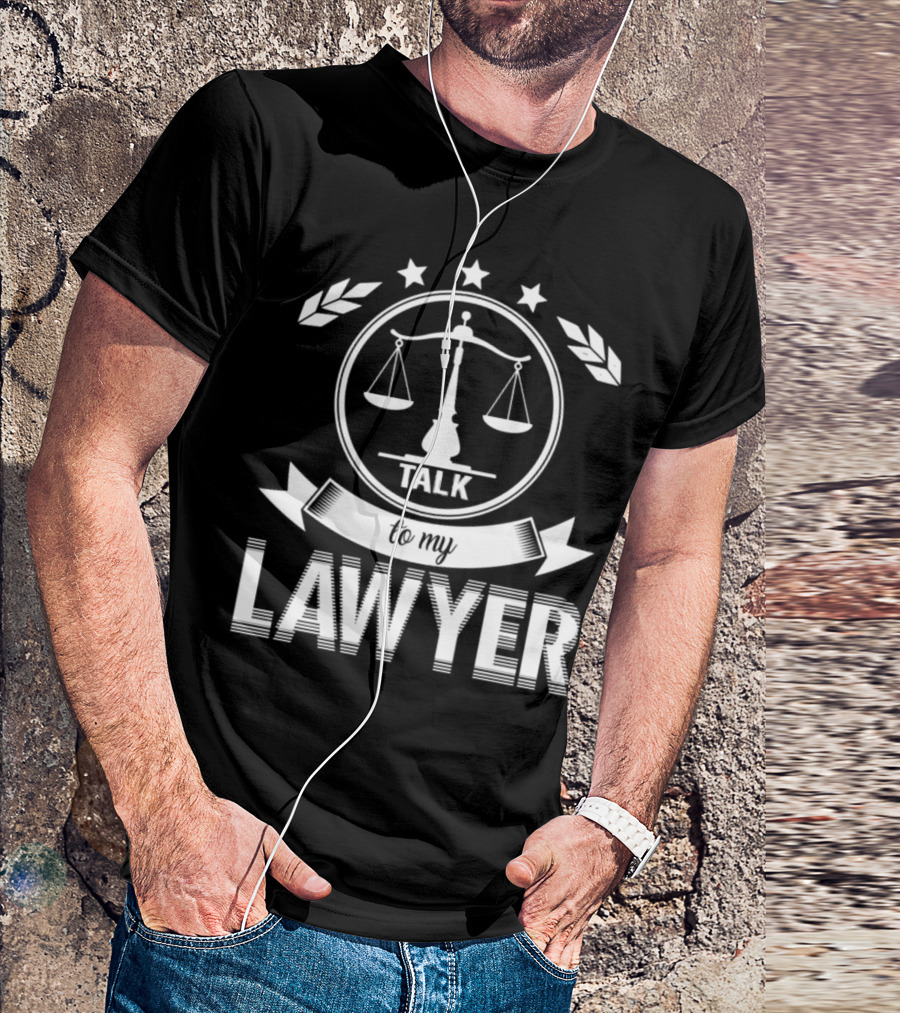 Talk To My Lawyer Scales Of Justice Stars Laurel T-Shirt