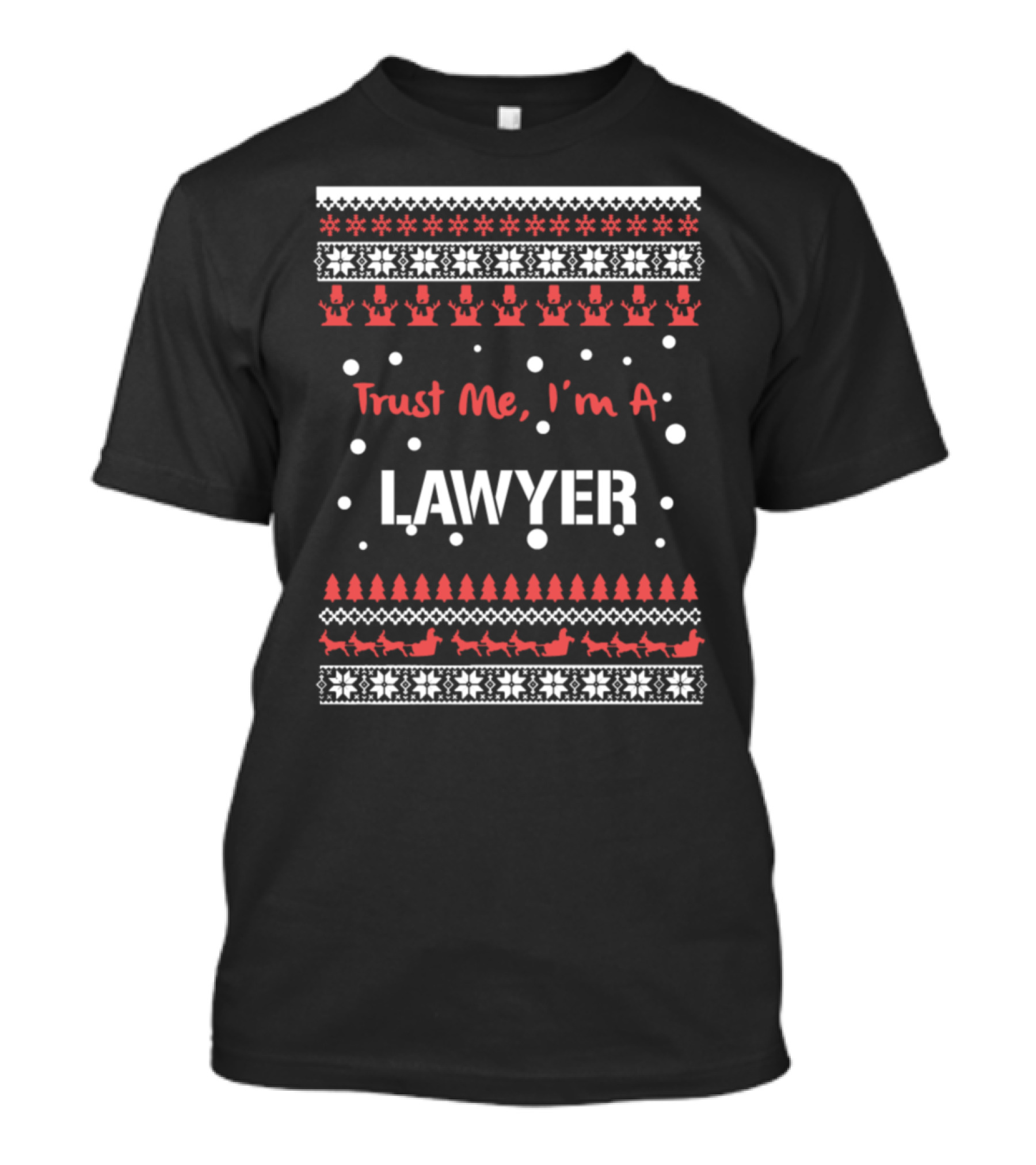 Trust Me I'm A Lawyer Christmas Ugly T-Shirt