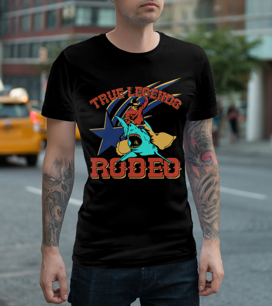True Legends Rodeo Cowboy Riding A Shark T-Shirt