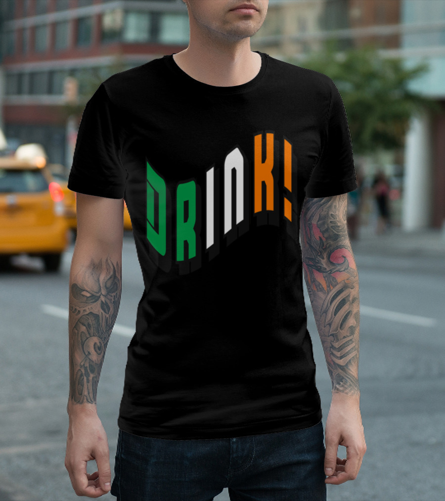 Drink Ireland Flag Colors T-Shirt