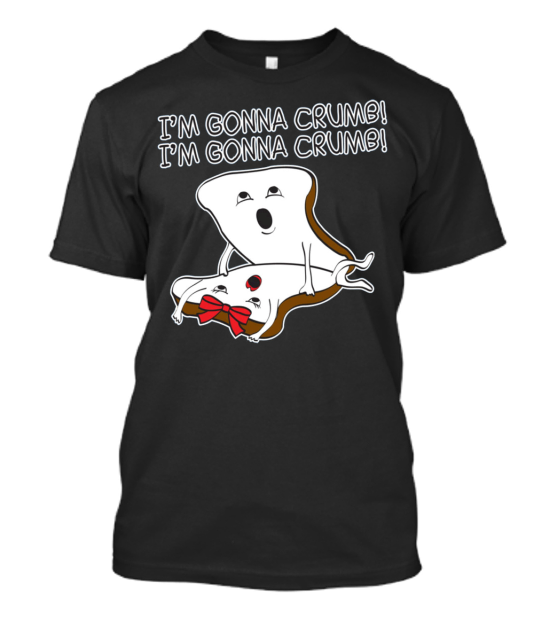 I'm Gonna Crumb I'm Gonna Crumb Two Pieces Of Bread Hugging T-Shirt