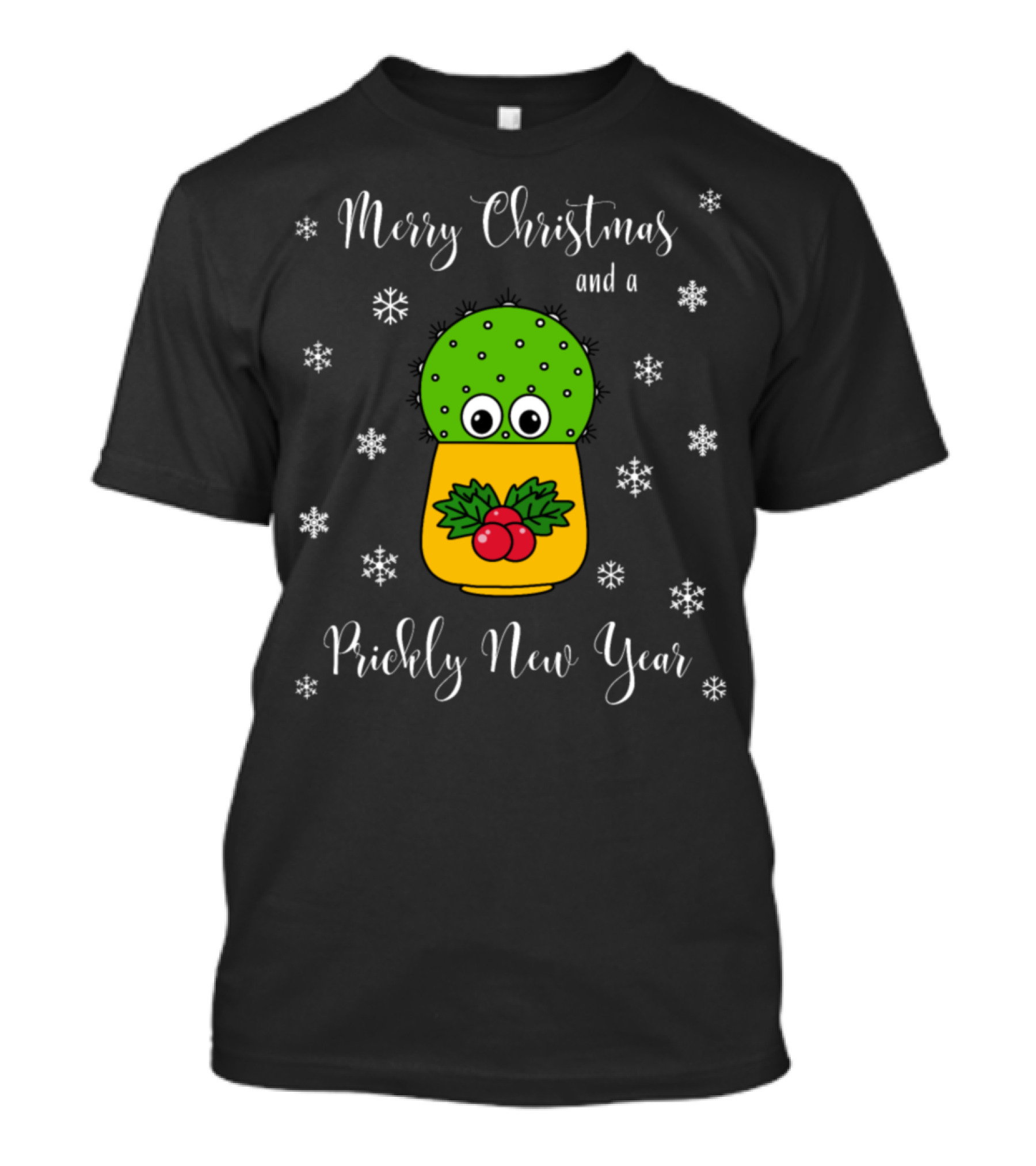 Merry Christmas And A Prickly New Year Cactus With Holly And Snowflakes T-Shirt