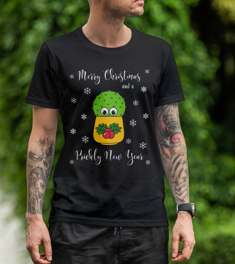 Merry Christmas And A Prickly New Year Cactus With Holly And Snowflakes T-Shirt