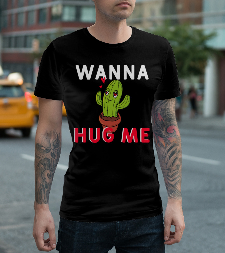 Wanna Hug Me Cactus Cute Heart Eyes Pot T-Shirt