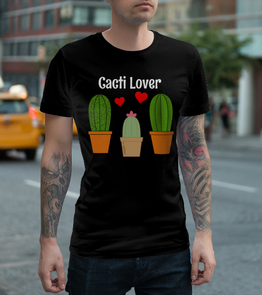 Cacti Lover Funny Cactus With Hearts T-Shirt