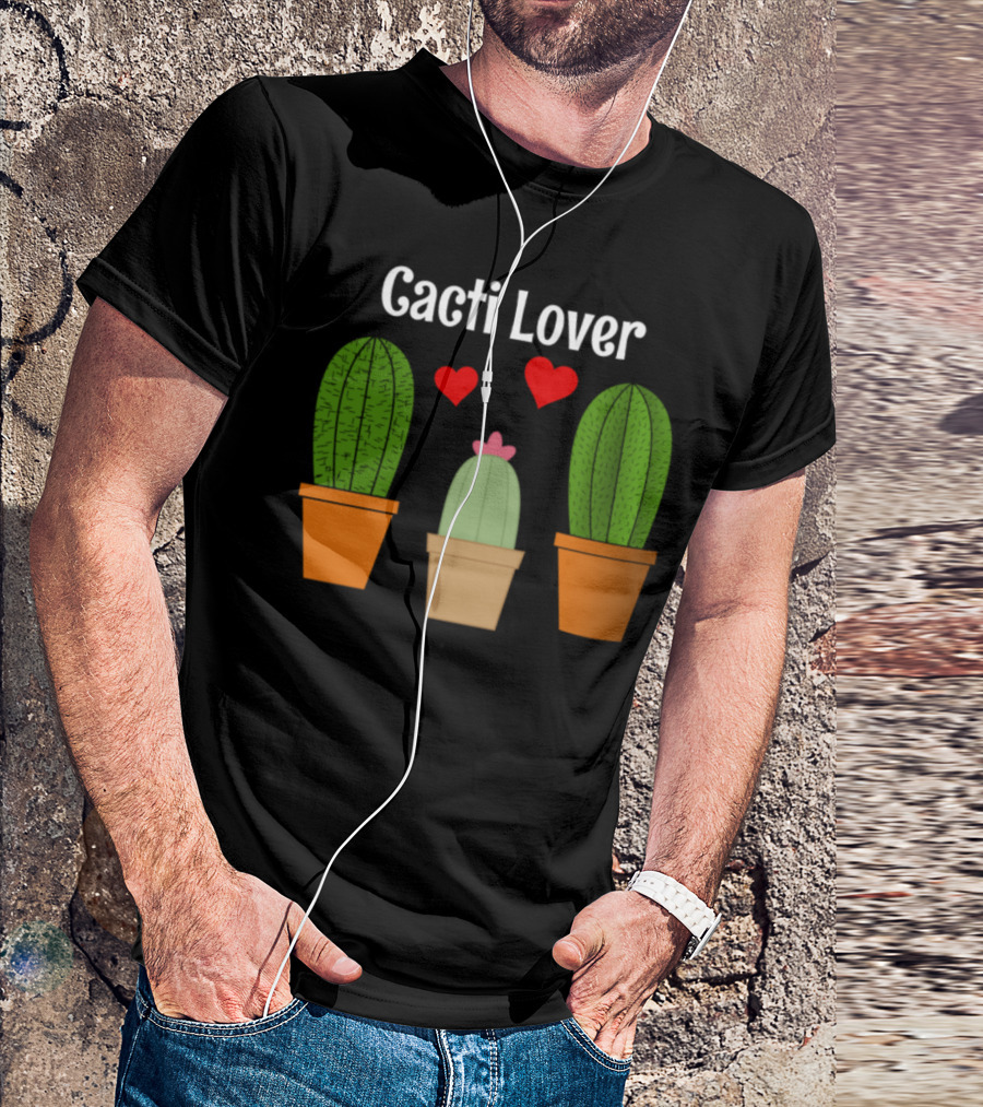 Cacti Lover Funny Cactus With Hearts T-Shirt