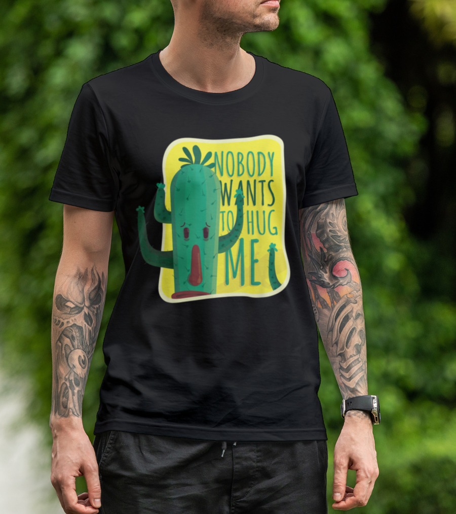 Nobody Wants To Hug Me Cute Spiky Cactus T-Shirt