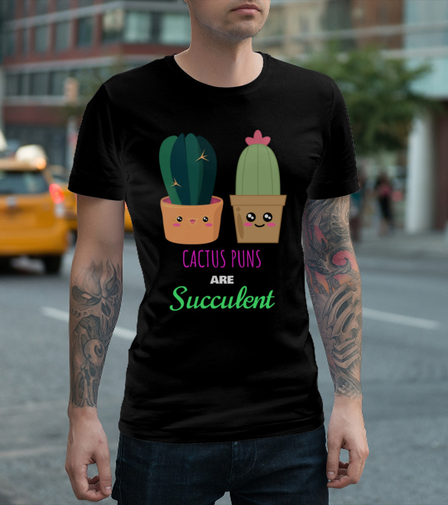 Cactus Puns Are Succulent Cute Funny Cacti Faces T-Shirt