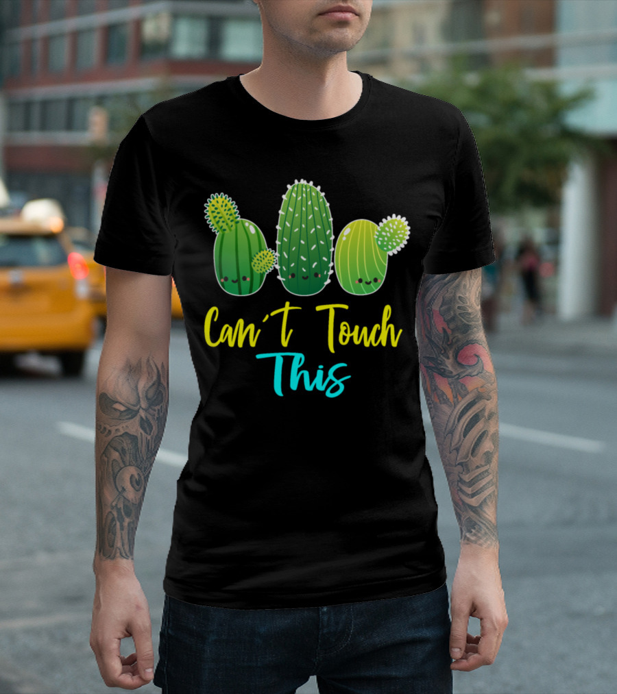 Can't Touch This Cute Cactus Cacti Trio T-Shirt