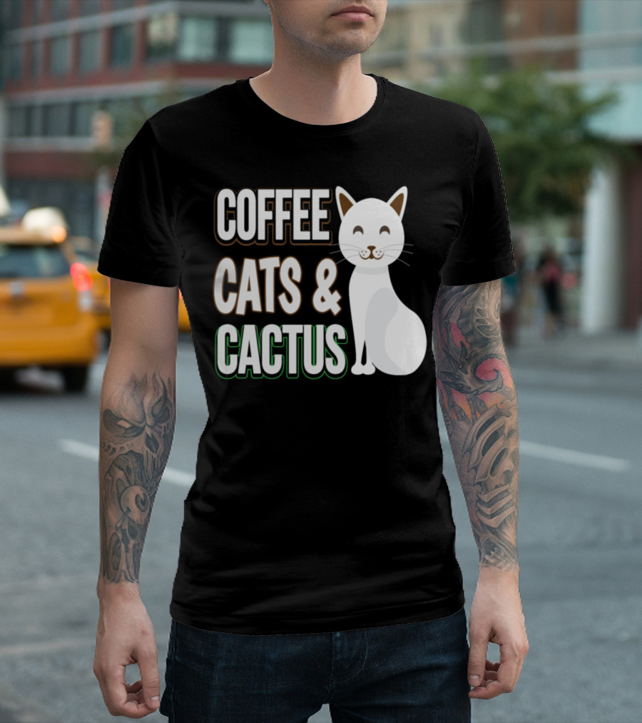 COFFEE CATS and CACTUS T-Shirt