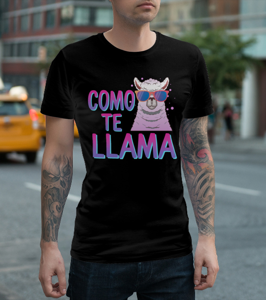 Como Te Llama Funny Llama With Sunglasses Spanish Cinco De Mayo T-Shirt