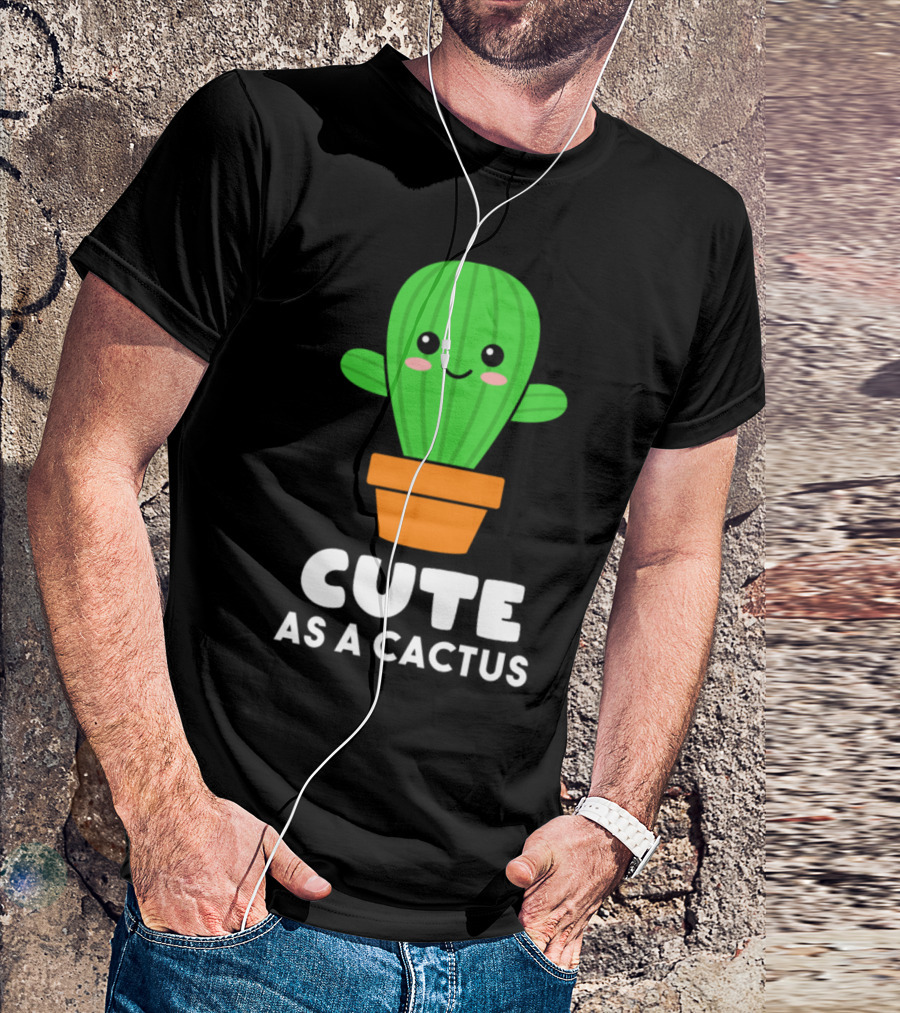 Cuddly Cute As A Cactus Plant With Smiley Face In Pot T-Shirt