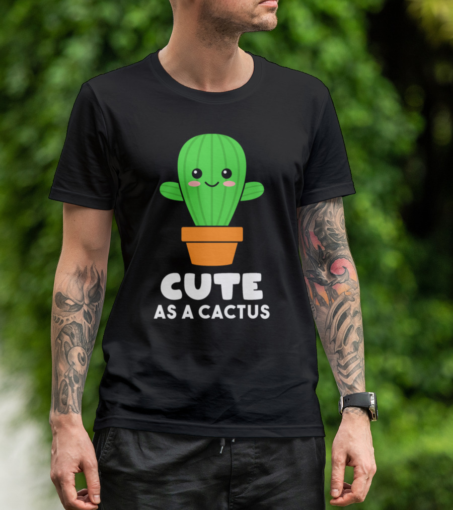 Cuddly Cute As A Cactus Plant With Smiley Face In Pot T-Shirt