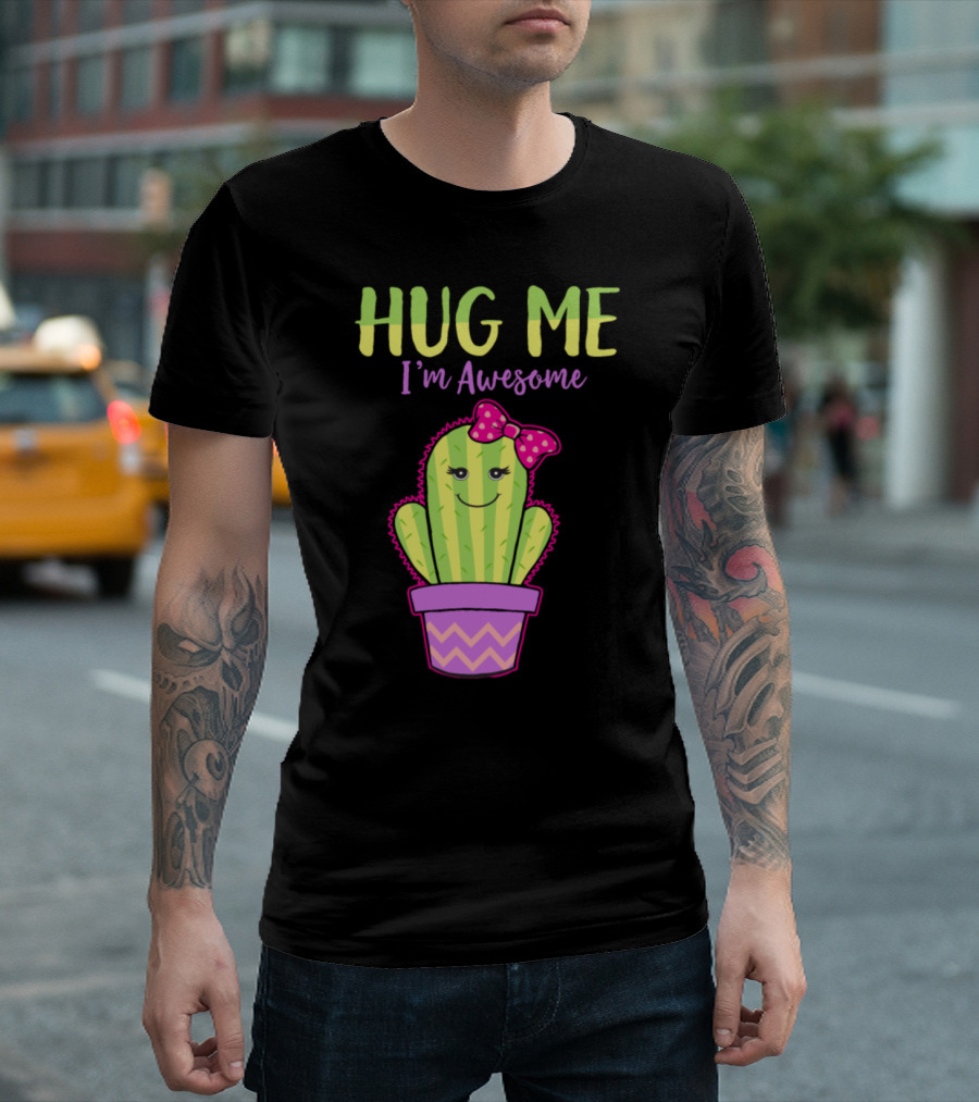Hug Me I'm Awesome Cute Cactus With Bow T-Shirt