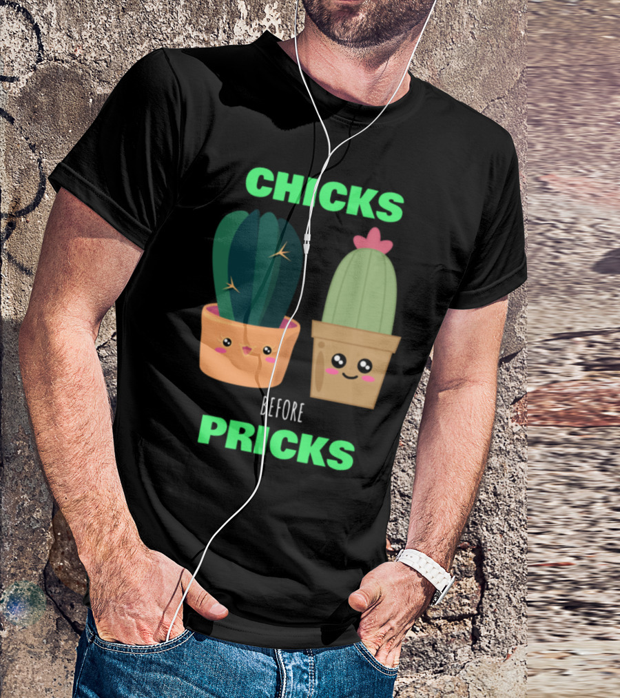 Chicks Before Pricks Cute Cactus Pun Kawaii Faces T-Shirt
