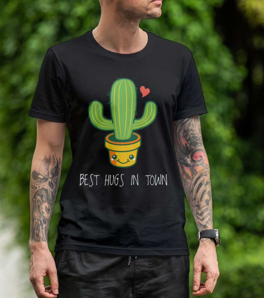 Best Cactus Hugs In Town Cute Funny Hug T-Shirt