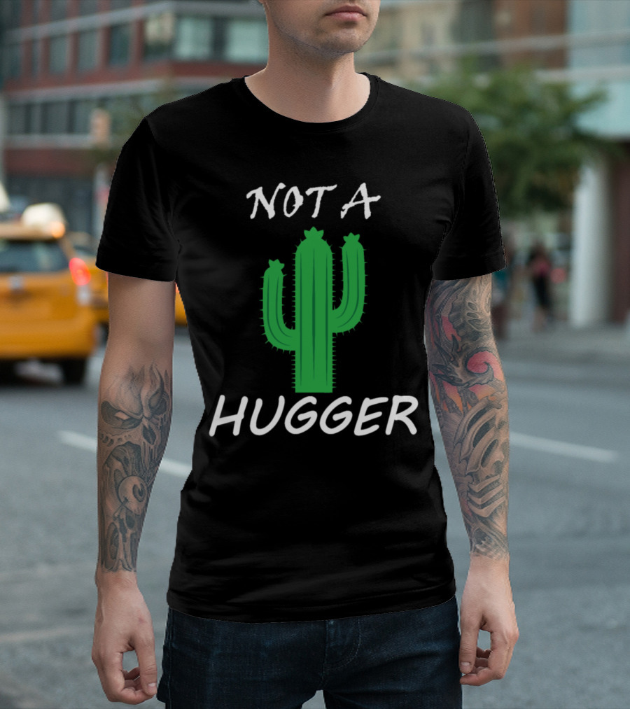 Not A Hugger Retro Vintage Funny Cactus T-Shirt
