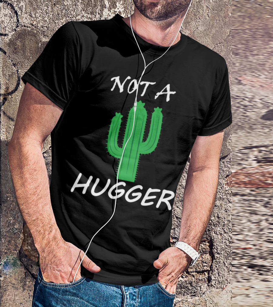 Not A Hugger Retro Vintage Funny Cactus T-Shirt