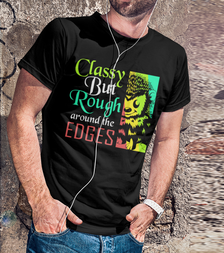 Classy But Rough Around The Edges Hedgehog Retro 70s Vintage Animal Lover T-Shirt