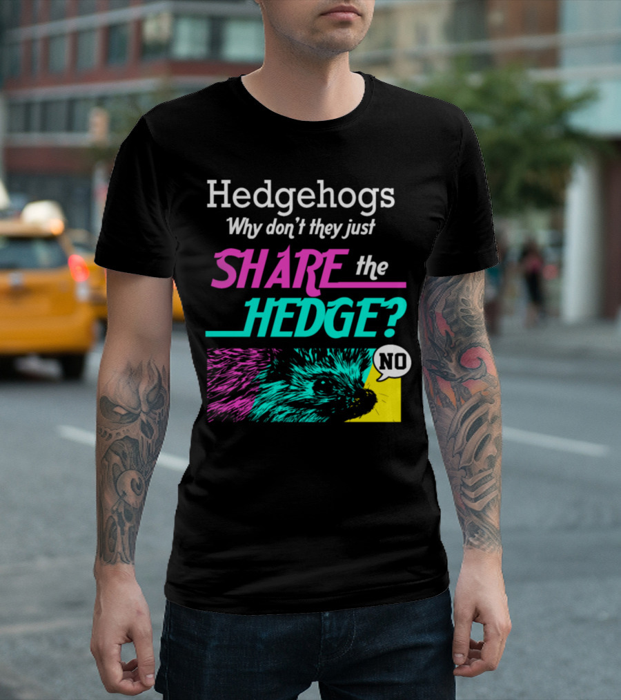 Hedgehogs Why Don't They Just Share The Hedge No Retro 70s Vintage Animal Lover Xi T-Shirt