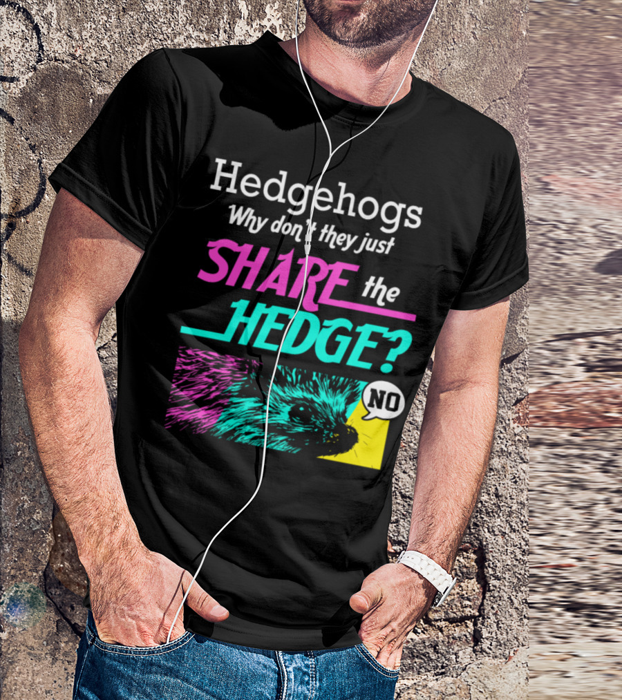 Hedgehogs Why Don't They Just Share The Hedge No Retro 70s Vintage Animal Lover Xi T-Shirt