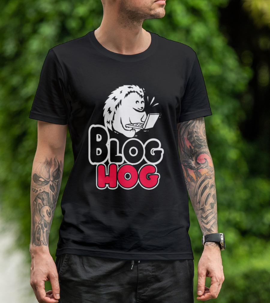 Blog Hog Hedgie Hedgehog Spiky Cuddle Rodent T-Shirt