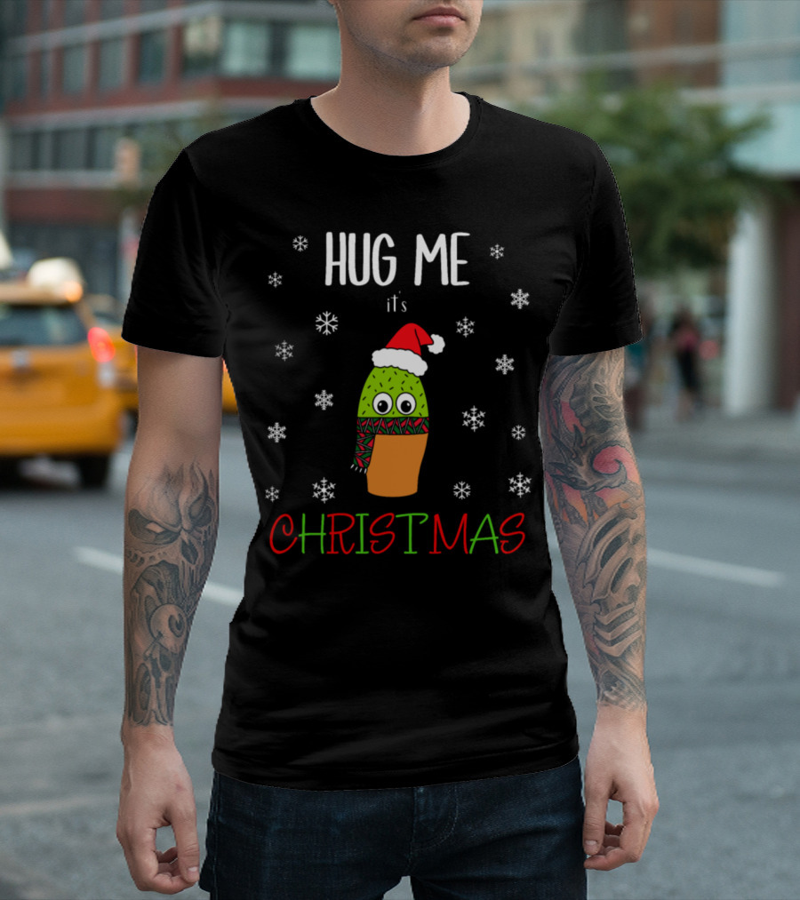 Hug Me It's Christmas Cactus With Santa Hat Snowflakes T-Shirt