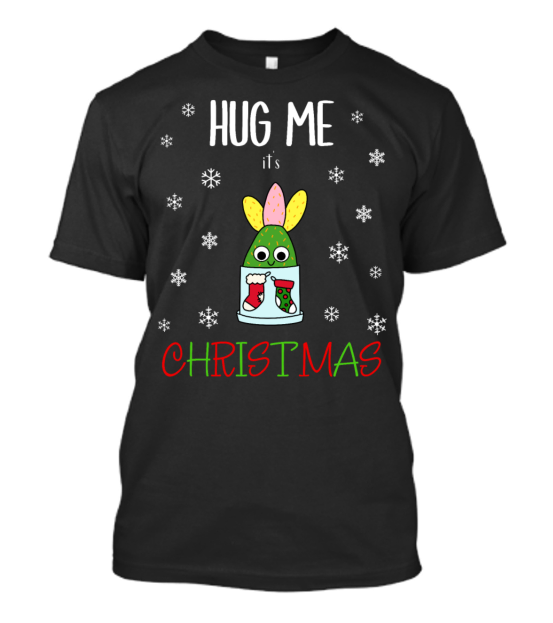 Hug Me It's Christmas Hybrid Cactus With Stockings And Snowflakes T-Shirt