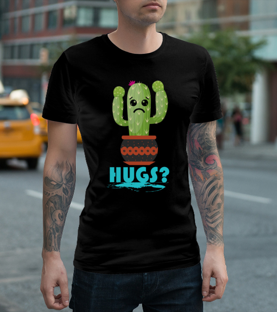 Hugs? Cute Frowning Cactus Desert Garden Plant T-Shirt