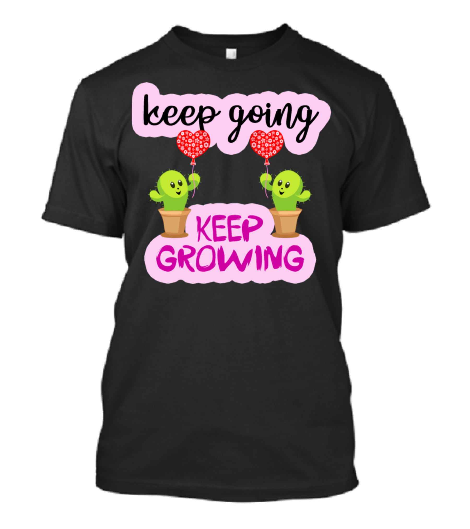 Keep Going Keep Growing Cactus Holding Heart Balloons T-Shirt