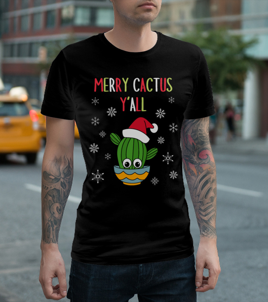 Merry Cactus Y'all Cactus With A Santa Hat Surrounded By Snowflakes T-Shirt