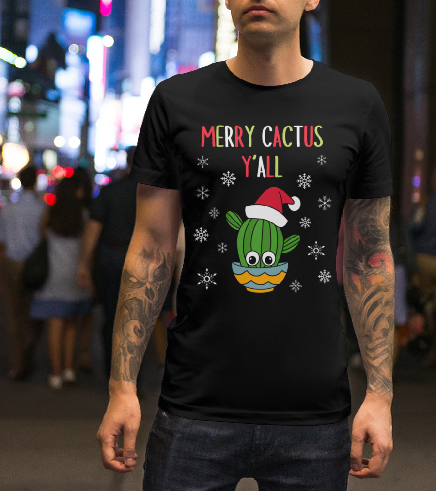 Merry Cactus Y'all Cactus With A Santa Hat Surrounded By Snowflakes T-Shirt