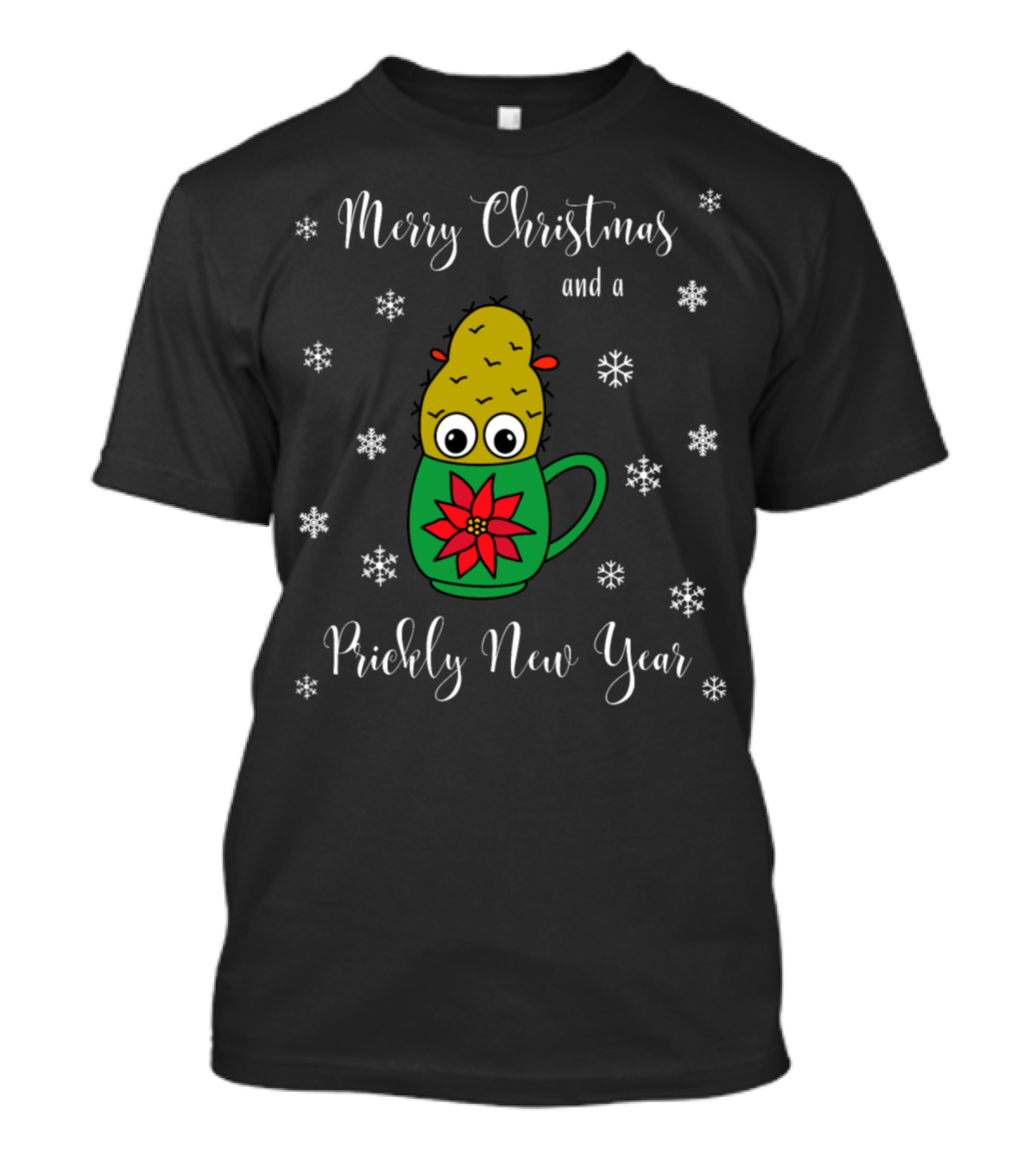 Merry Christmas And A Prickly New Year Cute Cactus In Festive Mug With Snowflakes T-Shirt