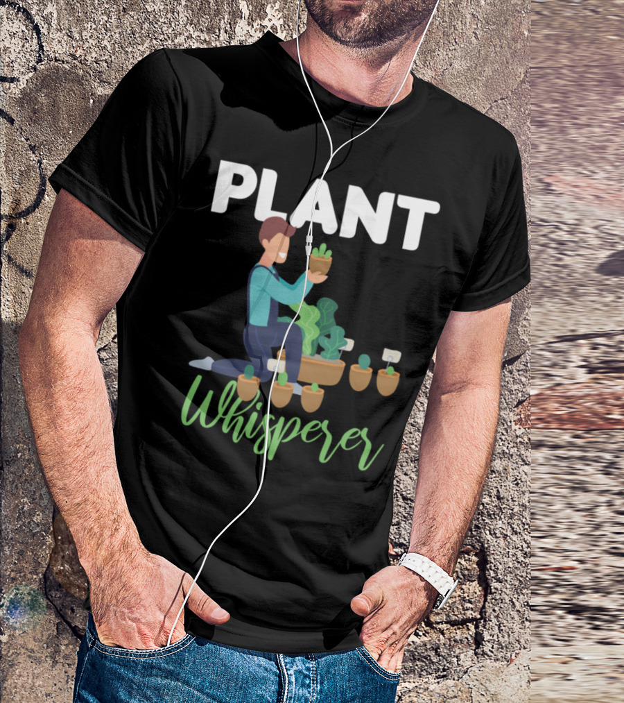 Plant Whisperer Funny Gardening Enthusiast With Potted Plants T-Shirt