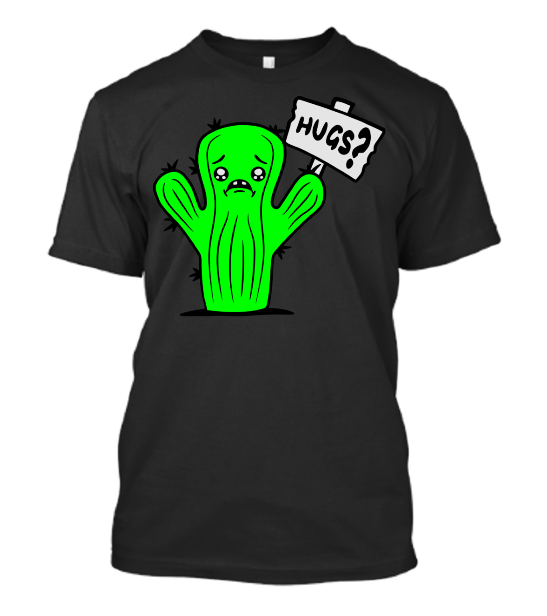 Sad Cartoon Cactus Holding Hugs? Sign Comic Face Hug Hugs Hugz T-Shirt