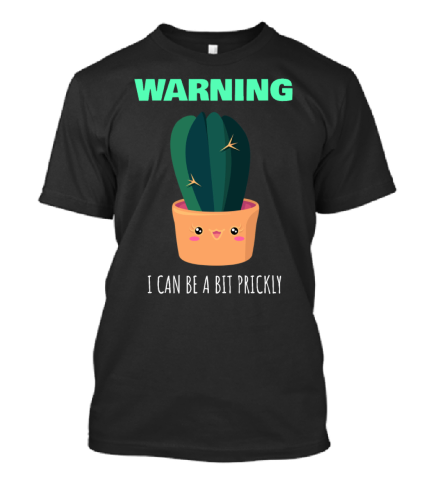 WARNING I Can Be A Bit Prickly Cactus T-Shirt