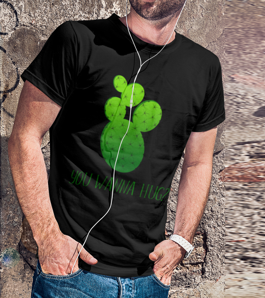 You Wanna Hug Cactus Funny Cute Silly T-Shirt