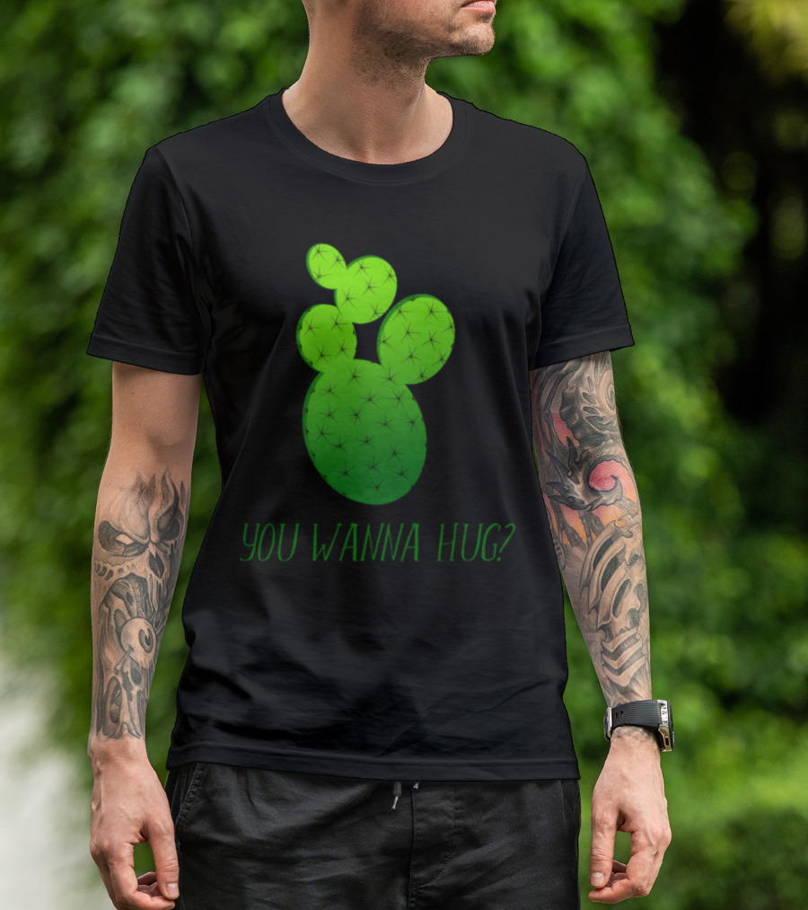 You Wanna Hug Cactus Funny Cute Silly T-Shirt