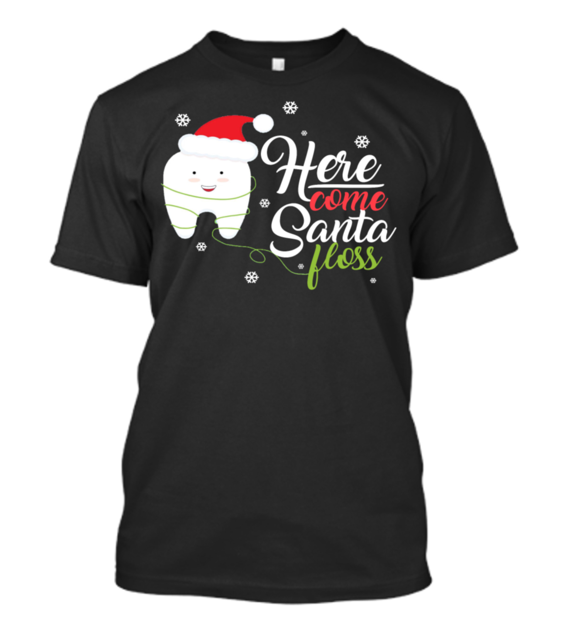 Here Come Santa Floss Dental Hygienists Christmas T-Shirt