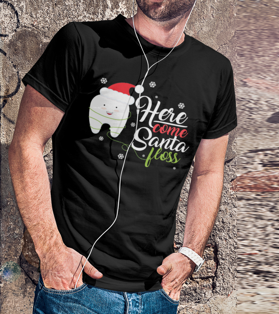 Here Come Santa Floss Dental Hygienists Christmas T-Shirt