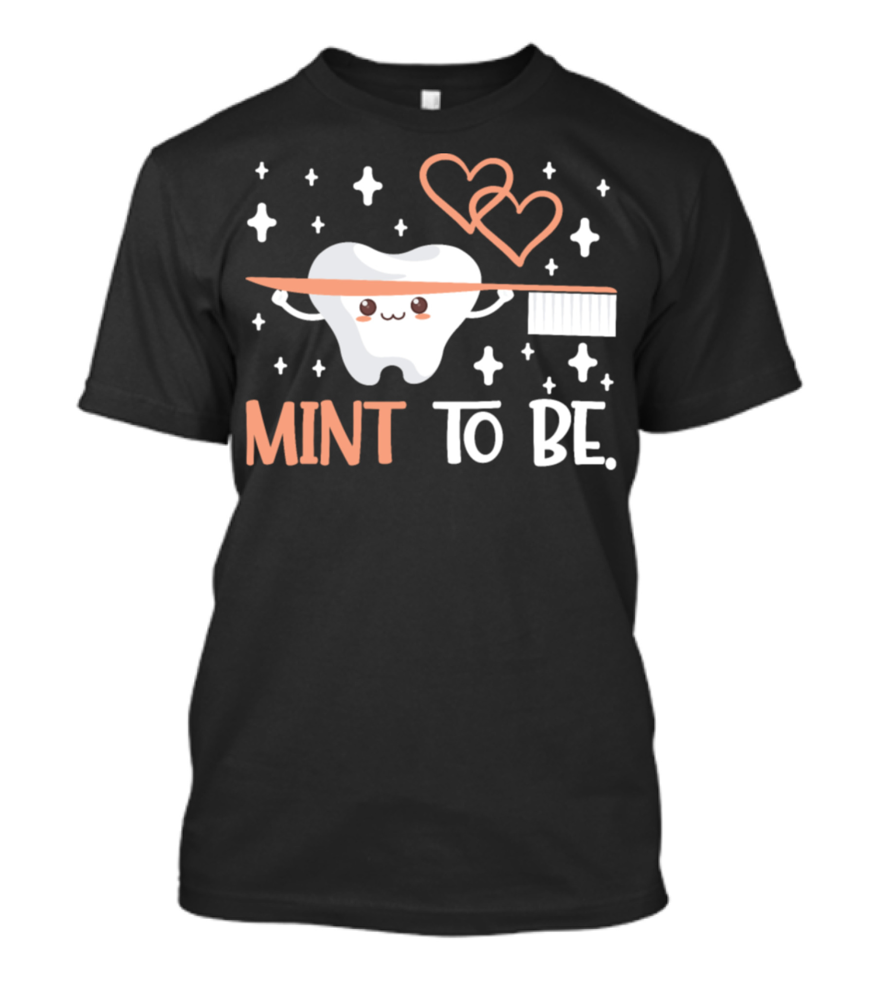 Mint To Be Dentist Dental Hygienist Funny Valentines T-Shirt