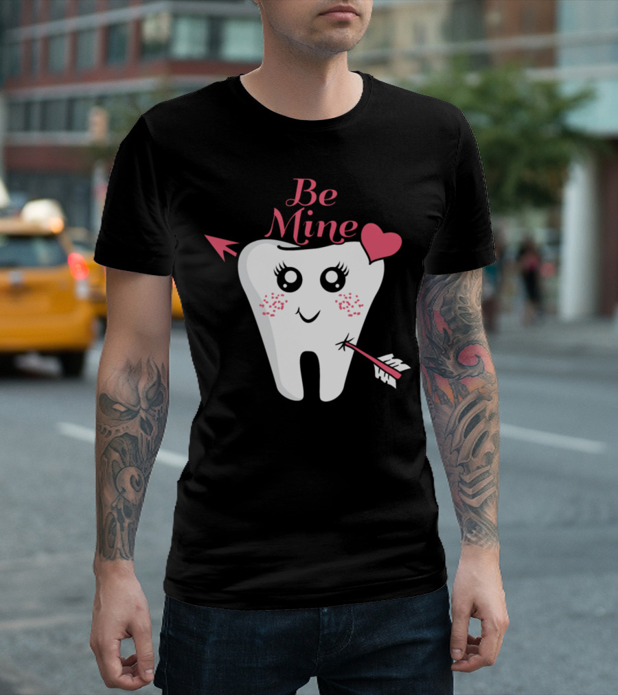 Be Mine Dentist Dentistry Lover Heart Tooth with Cute Arrow T-Shirt