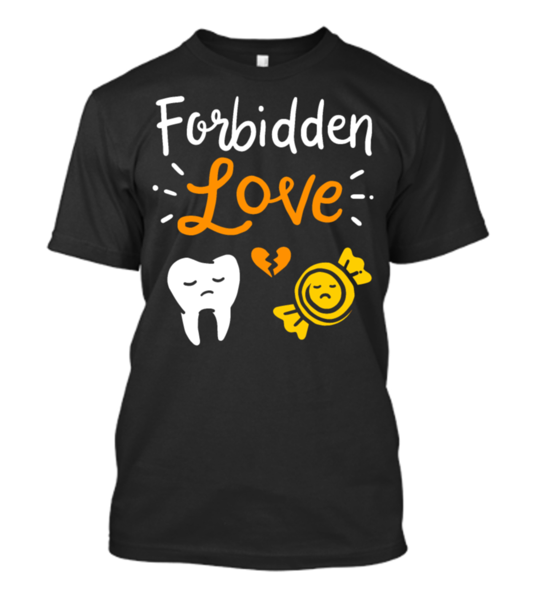 Forbidden Love Sad Tooth And Candy With Broken Heart T-Shirt