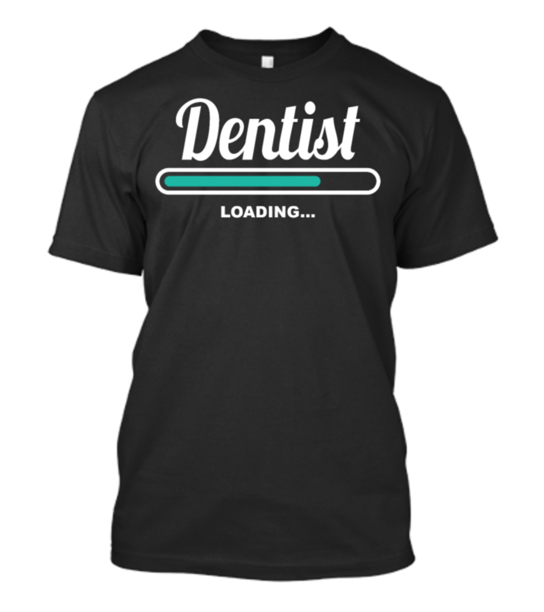 Dentist Loading Cool For Dentists Dentist Loading T-Shirt