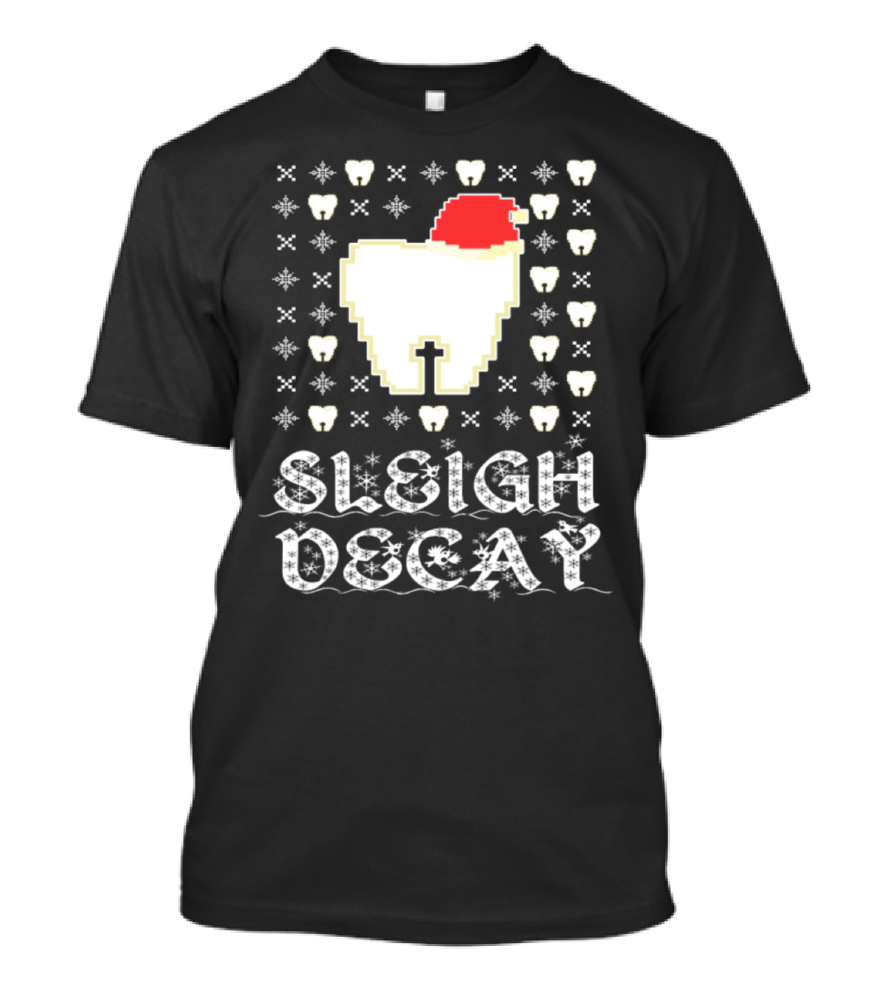 Sleigh Decay Dentistdentist Dentis Dentistry T-Shirt